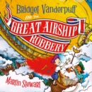 Image for Bridget Vanderpuff and the great airship robbery