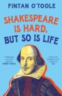 Image for Shakespeare is Hard, but so is Life