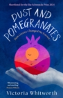 Image for Dust and Pomegranates