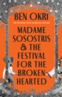 Image for Madame Sosostris &amp; the Festival for the Broken-Hearted