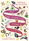 Image for The Time Travelling Stone : Seven stories, one hillside, 6000 years