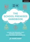 Image for The School Premises Handbook: A Guide for Premises Staff, Business Managers, Headteachers and Governors