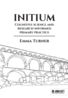 Image for Initium: Cognitive Science and Research-Informed Primary Practice