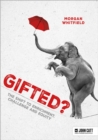Image for Gifted?  : the shift to enrichment, challenge and equity