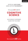 Image for The researchED guide to cognitive science: an evidence-informed guide for teachers