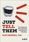 Image for Just Tell Them: The Power of Explanations and Explicit Teaching