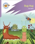 Image for Reading Planet: Rocket Phonics - First Steps - Bug Hug (Lilac Plus)