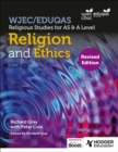 Image for WJEC/Eduqas Religious Studies for A Level & AS - Religion and Ethics Revised