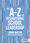 Image for The A-Z of international school leadership