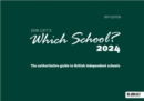 Image for Which School? 2024: The authoritative guide to British independent schools