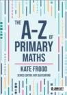 Image for The A-Z of Primary Maths