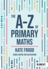 Image for The A-Z of Primary Maths