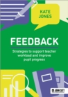 Image for Feedback: Strategies to support teacher workload and improve pupil progress