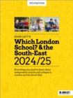 Image for Which London School? &amp; the South-East 2024/25: Everything you need to know about independent schools and colleges in London and the South-East