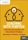 Image for Coaching with Purpose: Learning encounters for educational change