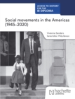 Image for Access to History for the IB Diploma: Social movements in the Americas (1945-2020)