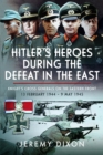 Image for Hitler’s Heroes During The Defeat in the East