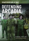 Image for Sharpshooters at War : Defending Arcadia