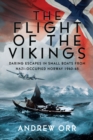 Image for Flight of the Vikings: Daring Escapes in Small Boats from Nazi-Occupied Norway, 1940-45
