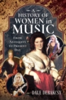 Image for A History of Women in Music From Antiquity to Present Day