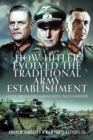 Image for How Hitler Evolved the Traditional Army Establishment