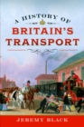 Image for A History of Britain&#39;s Transport