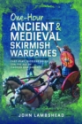 Image for One-hour Ancient and Medieval Skirmish Wargames : Fast-play, Dice-less Rules for the Age of Swords and Sandals