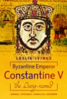 Image for Byzantine Emperor Constantine V, 'the Dung-named'