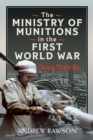 Image for The Ministry of Munitions in the First World War