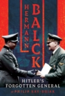 Image for Hermann Balck, Hitler's Forgotten General