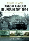 Image for Tanks and Armour in Ukraine 1941–1944