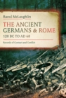 Image for The Ancient Germans and Rome, 120 BC to AD68