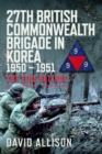 Image for 27th British Commonwealth Brigade in Korea 1950 – 1951