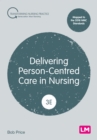 Image for Delivering Person-Centred Care in Nursing