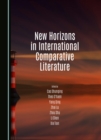 Image for New Horizons in International Comparative Literature