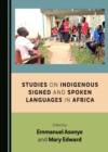 Image for Studies on Indigenous Signed and Spoken Languages in Africa