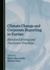 Image for Climate Change and Corporate Reporting in Europe: Standard Setting and Disclosure Practices