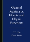 Image for General Relativistic Effects and Elliptic Functions
