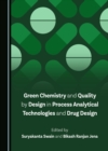 Image for Green Chemistry and Quality by Design in Process Analytical Technologies and Drug Design