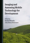 Image for Imaging and Assessing Mobile Technology for Development