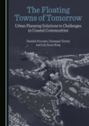 Image for Floating Towns of Tomorrow: Urban Planning Solutions to Challenges in Coastal Communities