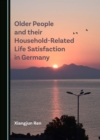 Image for Older People and their Household-Related Life Satisfaction in Germany