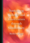 Image for Sustaining Colleges and Universities Through Community