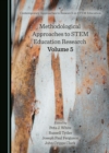 Image for Methodological Approaches to STEM Education Research Volume 5