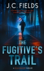 Image for The Fugitive's Trail