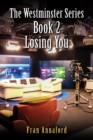 Image for The Westminster Series Book 2: Losing You