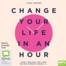Image for Change Your Life in an Hour