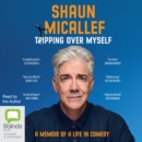 Image for Tripping Over Myself : A Memoir of a Life in Comedy