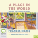 Image for A Place in the World : Finding the Meaning of Home