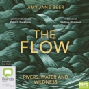 Image for The Flow : Rivers, Water and Wildness